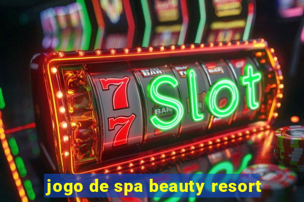 jogo de spa beauty resort